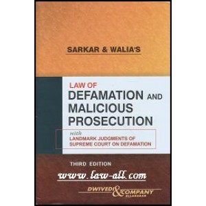 Dwivedi & Company's Law of Defamation &Malicious Prosecution by A. P. Sarkar & Dr. Paramjit Kaur J. Walia